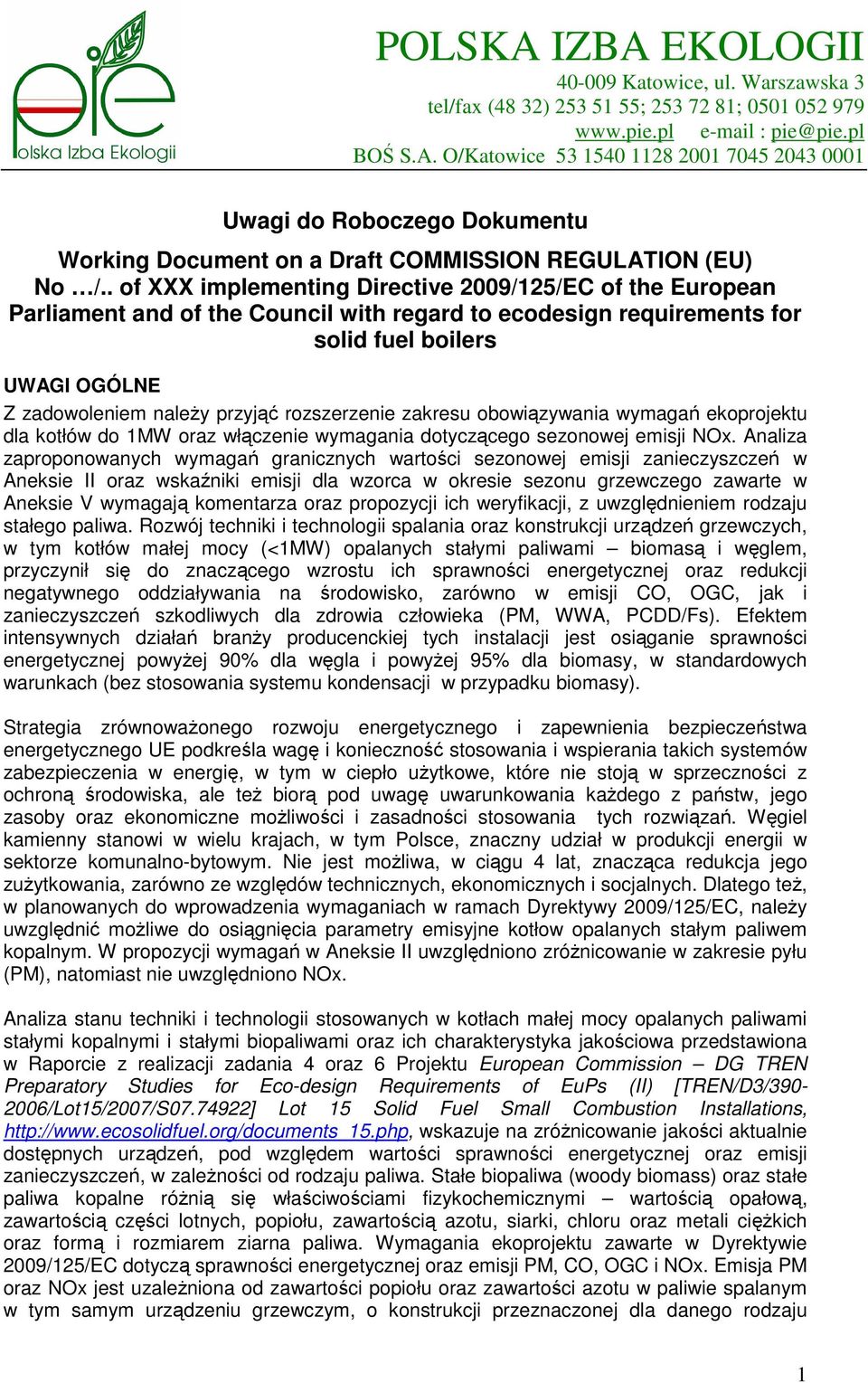 rozszerzenie zakresu obowiązywania wymagań ekoprojektu dla kotłów do 1MW oraz włączenie wymagania dotyczącego sezonowej emisji NOx.