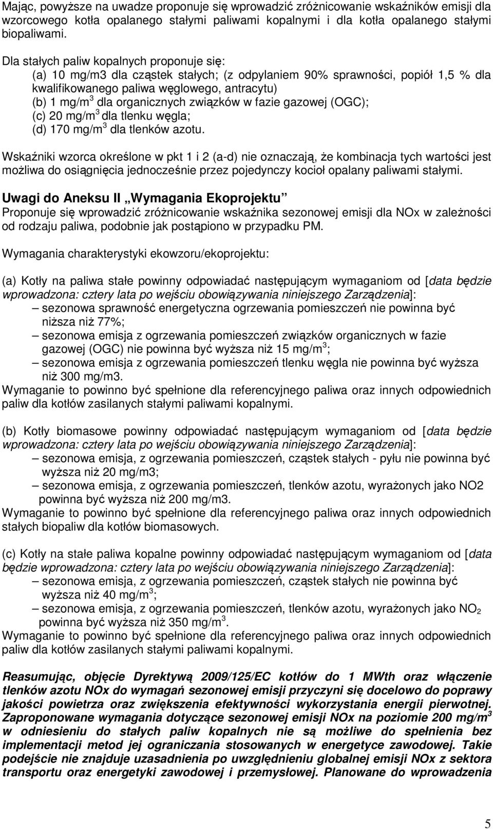 związków w fazie gazowej (OGC); (c) 20 mg/m 3 dla tlenku węgla; (d) 170 mg/m 3 dla tlenków azotu.