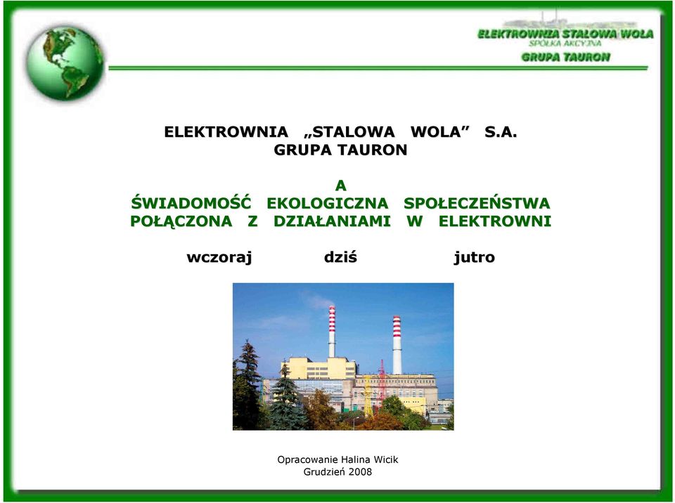 EKOLOGICZNA SPOŁECZEŃSTWA POŁĄCZONA Z