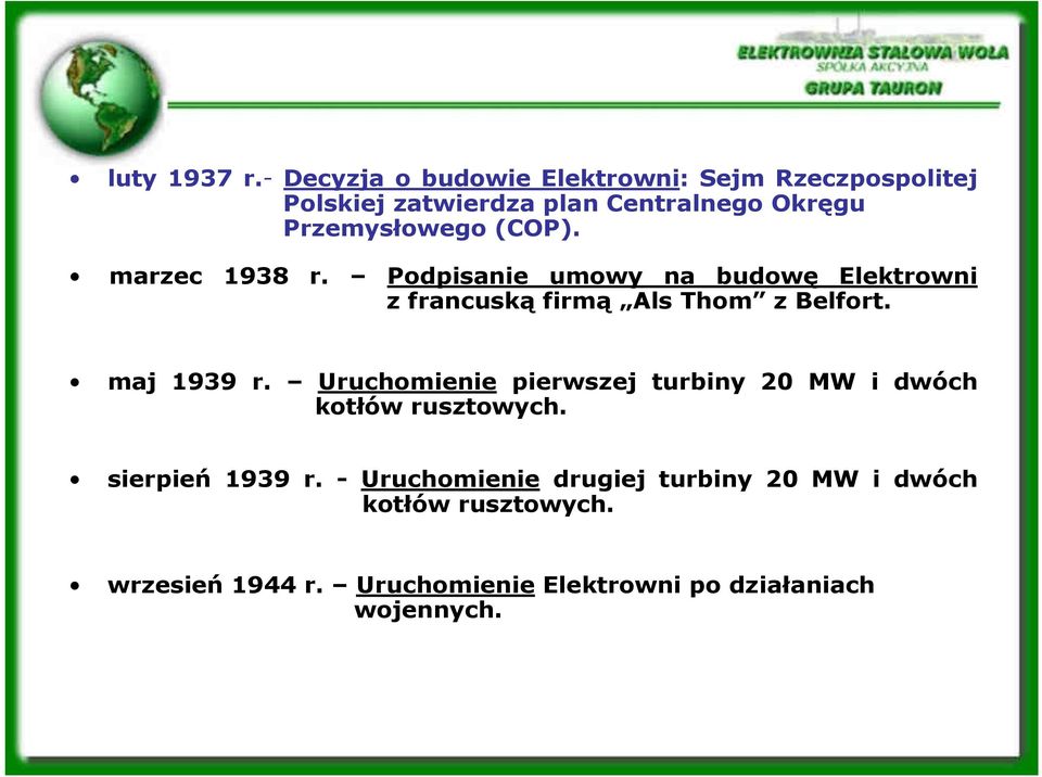 (COP). marzec 1938 r. Podpisanie umowy na budowę Elektrowni z francuską firmą Als Thom z Belfort. maj 1939 r.