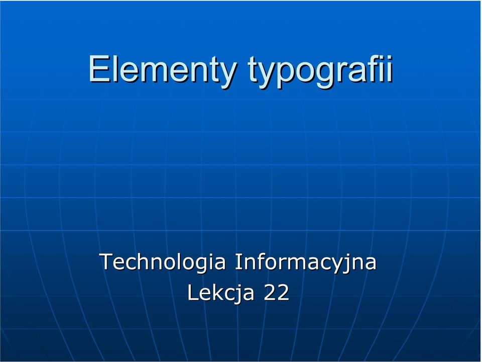 Technologia