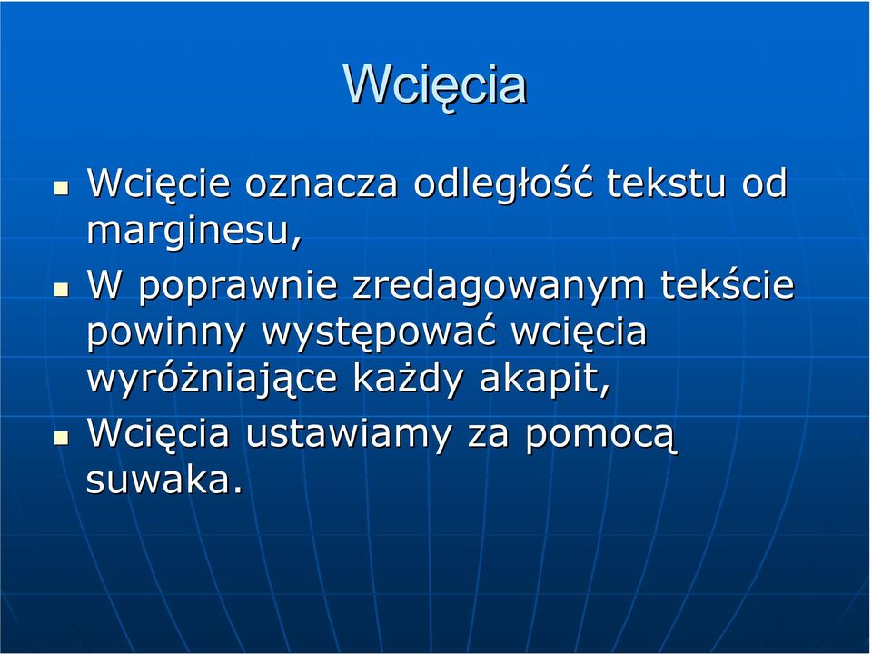 powinny występowa pować wcięcia cia wyróŝniaj