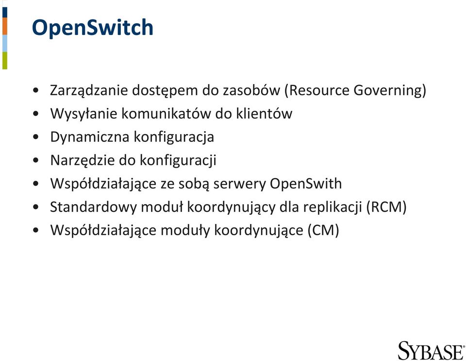 konfiguracji Współdziałające ze sobą serwery OpenSwith Standardowy