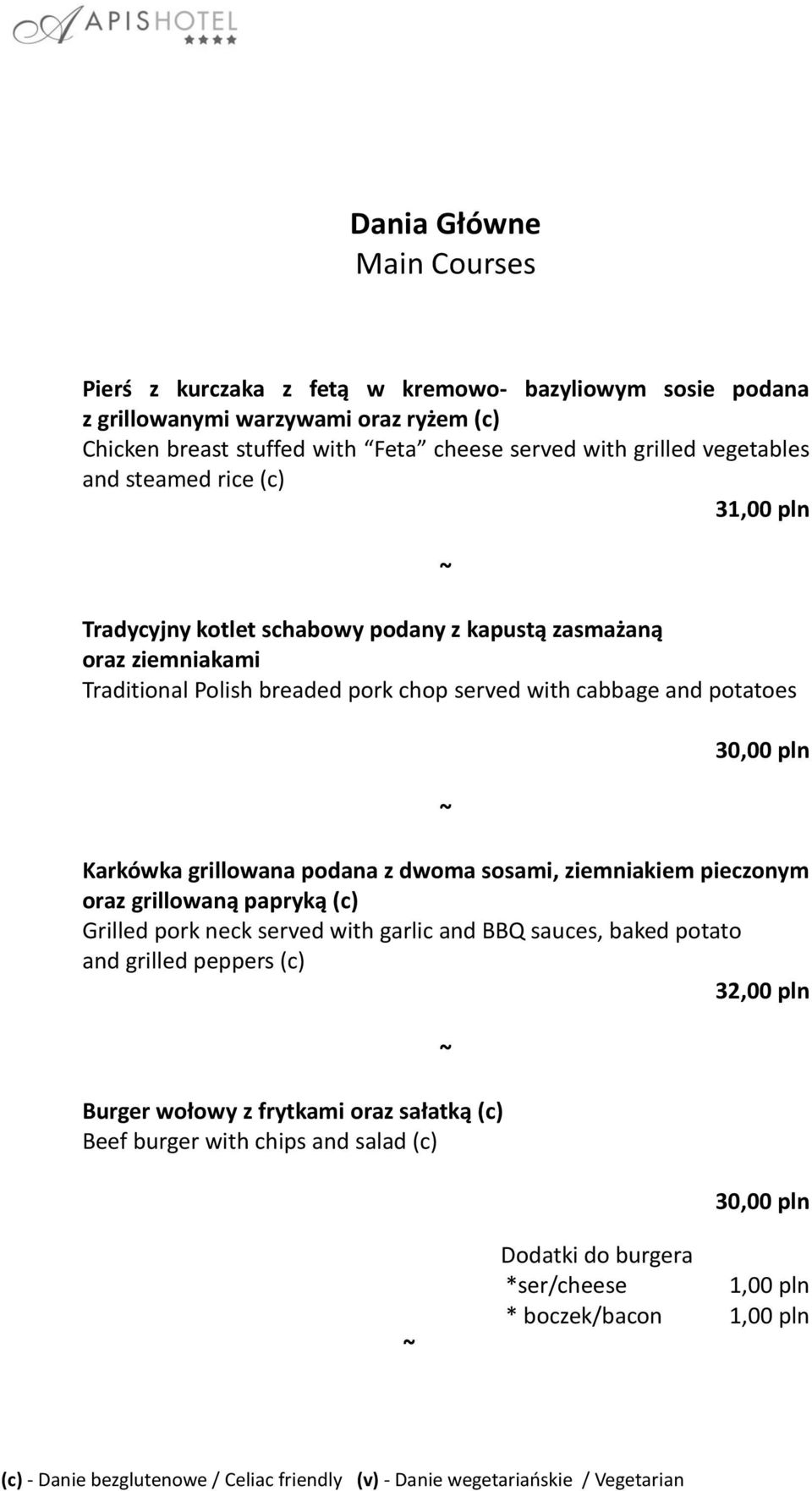 and potatoes 30,00 pln Karkówka grillowana podana z dwoma sosami, ziemniakiem pieczonym oraz grillowaną papryką (c) Grilled pork neck served with garlic and BBQ sauces, baked