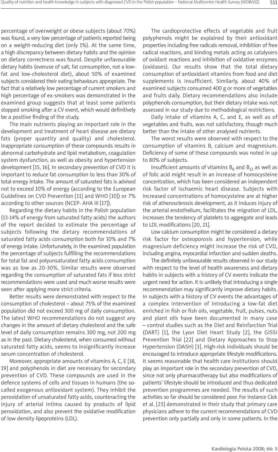 At the same time, a high discrepancy between dietary habits and the opinion on dietary correctness was found.