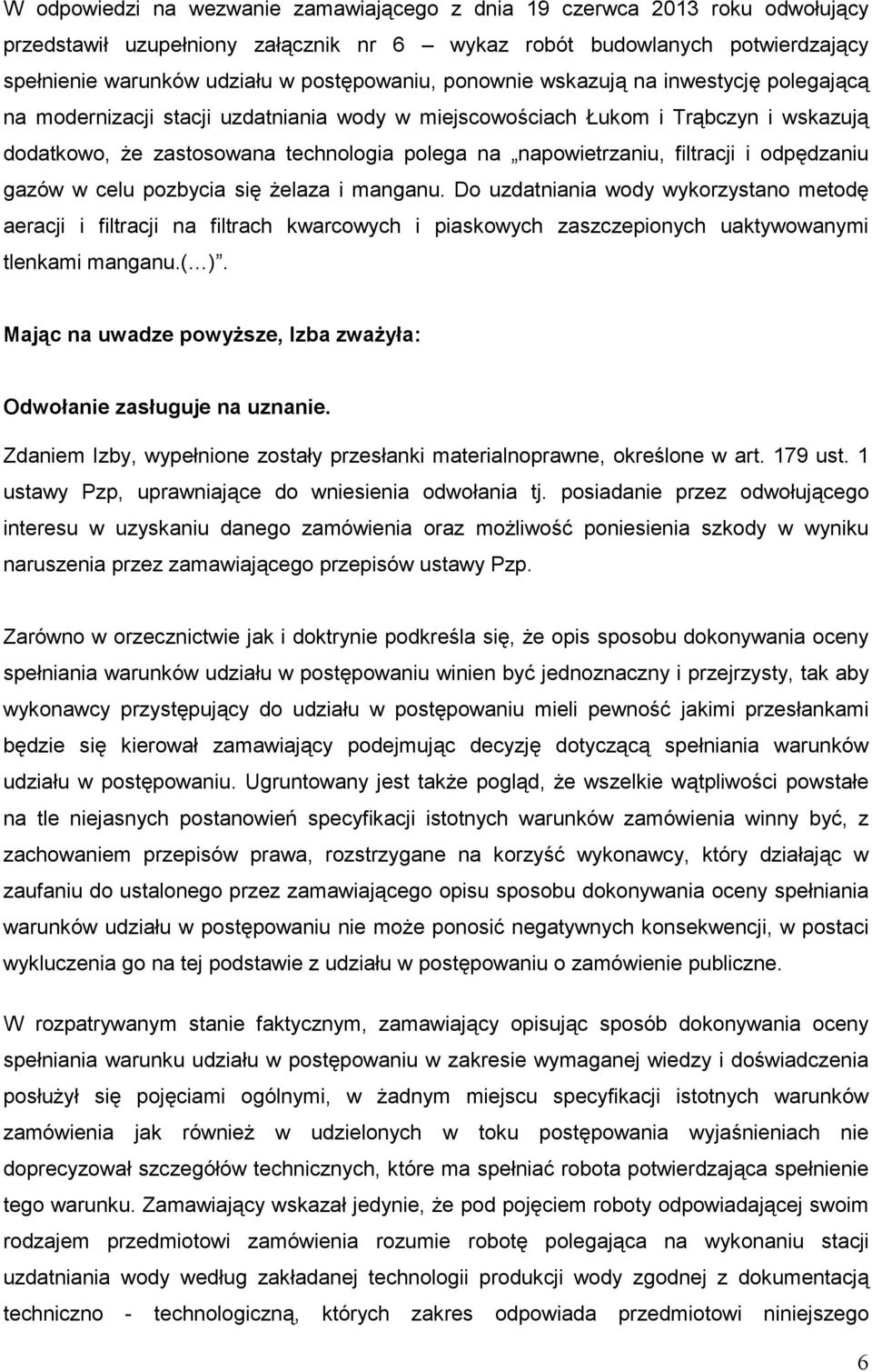 filtracji i odpędzaniu gazów w celu pozbycia się Ŝelaza i manganu.