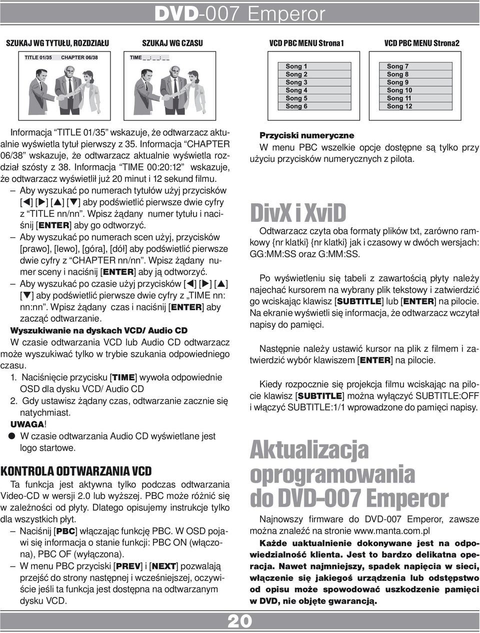 Aby wyszukać po numerach tytułów użyj przycisków [t] [u] [p] [q] aby podświetlić pierwsze dwie cyfry z TITLE nn/nn. Wpisz żądany numer tytułu i naciśnij [ENTER] aby go odtworzyć.