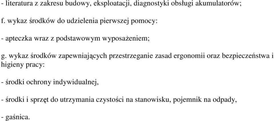 wykaz środków zapewniających przestrzeganie zasad ergonomii oraz bezpieczeństwa