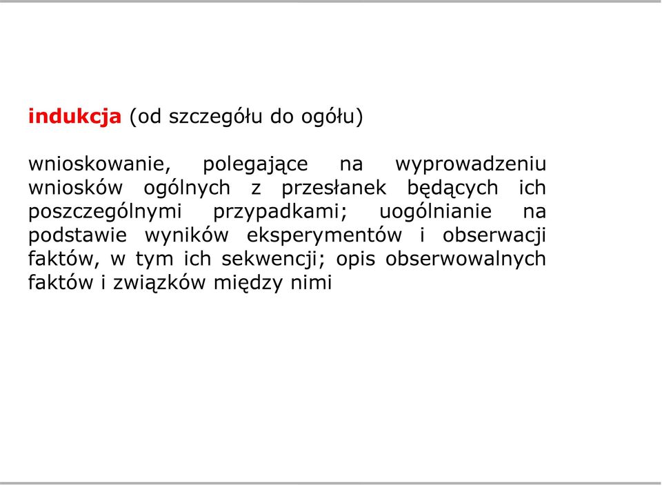 poszczególnymi przypadkami; uogólnianie na podstawie wyników