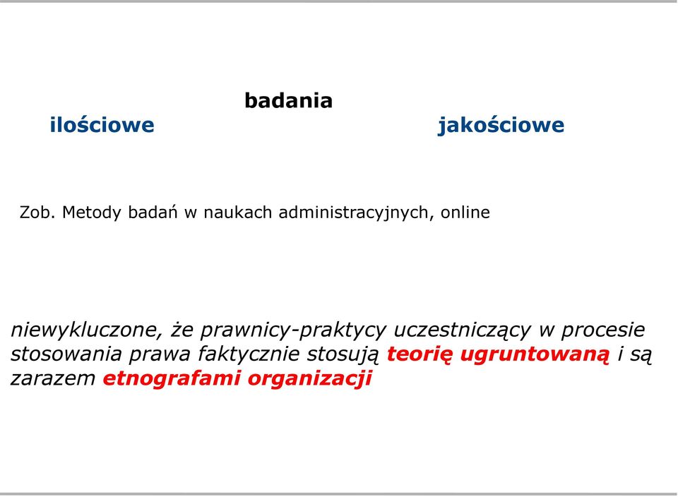 niewykluczone, że prawnicy-praktycy uczestniczący w