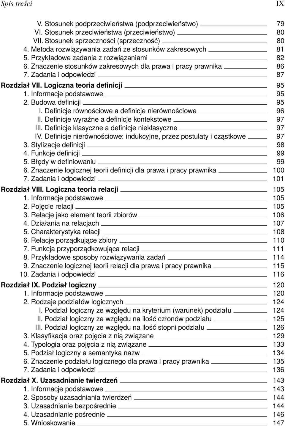 Zadania i odpowiedzi 87 Rozdział VII. Logiczna teoria definicji 95 1. Informacje podstawowe 95 2. Budowa definicji 95 I. Definicje równościowe a definicje nierównościowe 96 II.