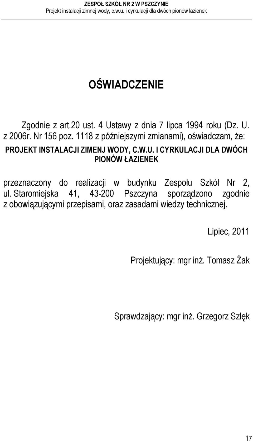 I CYRKULACJI DLA DWÓCH PIONÓW ŁAZIENEK przeznaczony do realizacji w budynku Zespołu Szkół Nr 2, ul.