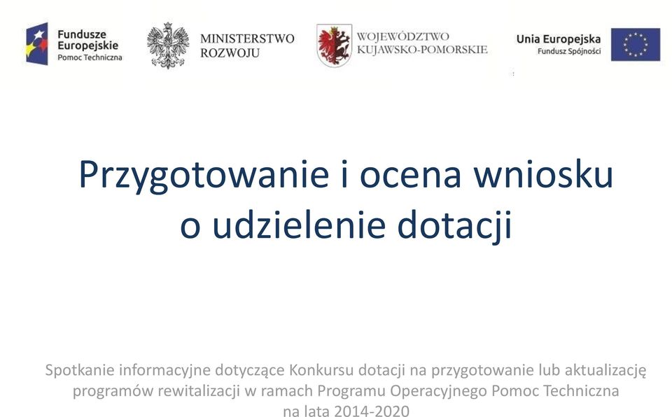 przygotowanie lub aktualizację programów rewitalizacji