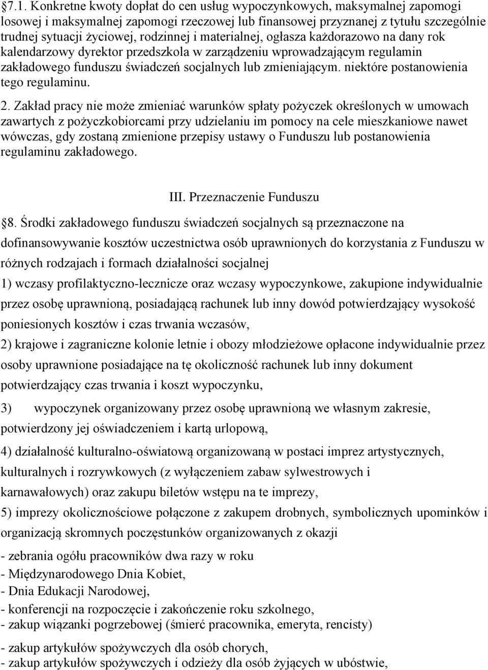niektóre postanowienia tego regulaminu. 2.