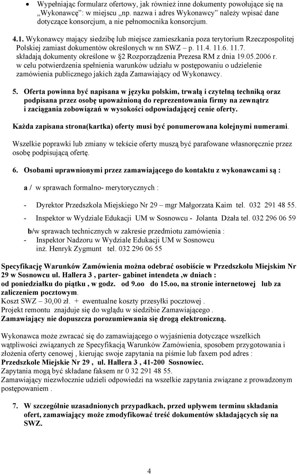 składają dokumenty określone w 2 Rozporządzenia Prezesa RM z dnia 19.05.2006 r.