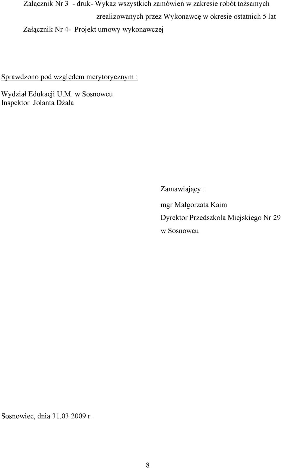 pod względem merytorycznym : Wydział Edukacji U.M.