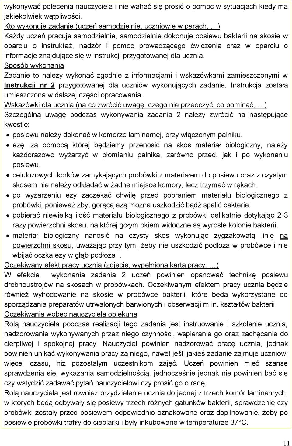 ćwiczenia oraz w oparciu o informacje znajdujące się w instrukcji przygotowanej dla ucznia.