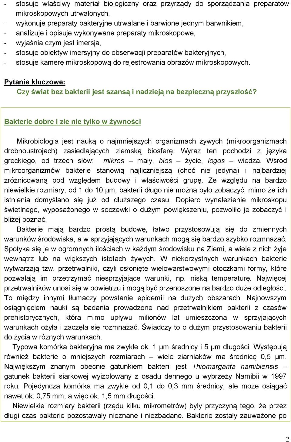 mikroskopowych. Pytanie kluczowe: Czy świat bez bakterii jest szansą i nadzieją na bezpieczną przyszłość?