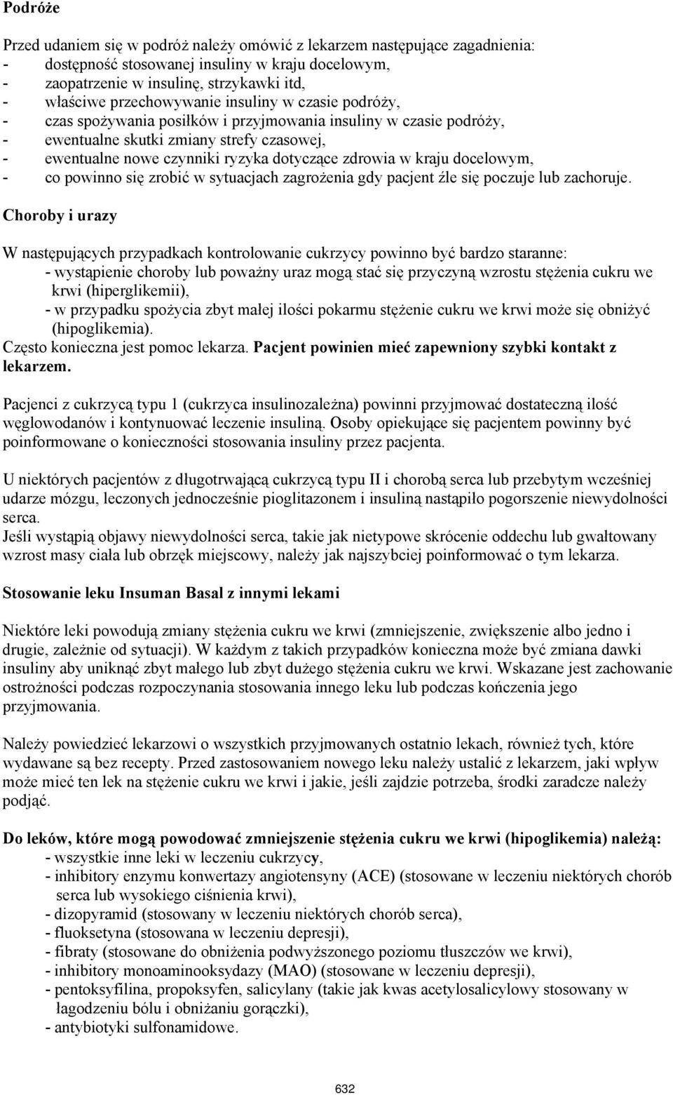 zdrowia w kraju docelowym, - co powinno się zrobić w sytuacjach zagrożenia gdy pacjent źle się poczuje lub zachoruje.