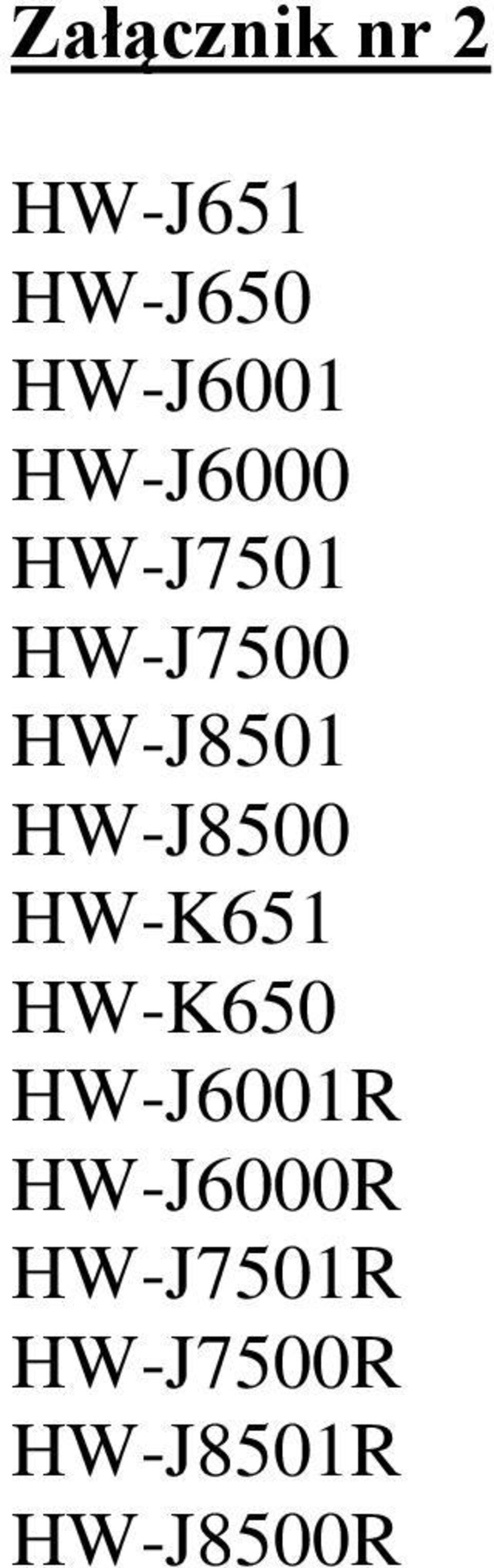 HW-J8500 HW-K651 HW-K650 HW-J6001R
