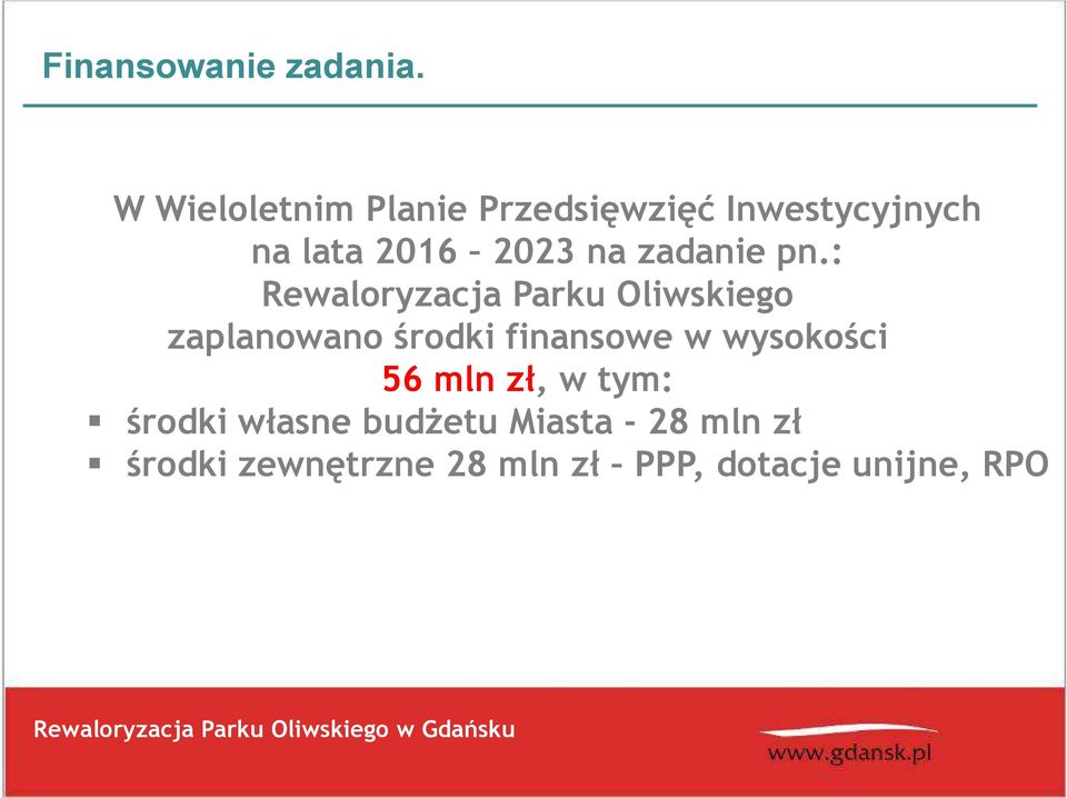 : Rewaloryzacja Parku Oliwskiego zaplanowano środki finansowe w wysokości 56 mln