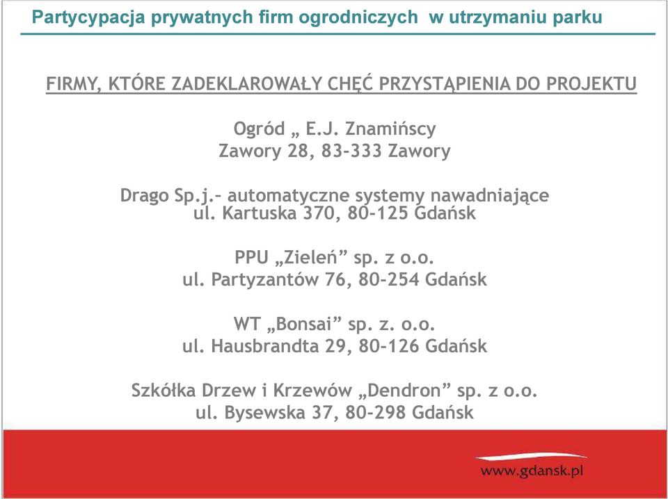 Kartuska 370, 80-125 Gdańsk PPU Zieleń sp. z o.o. ul.