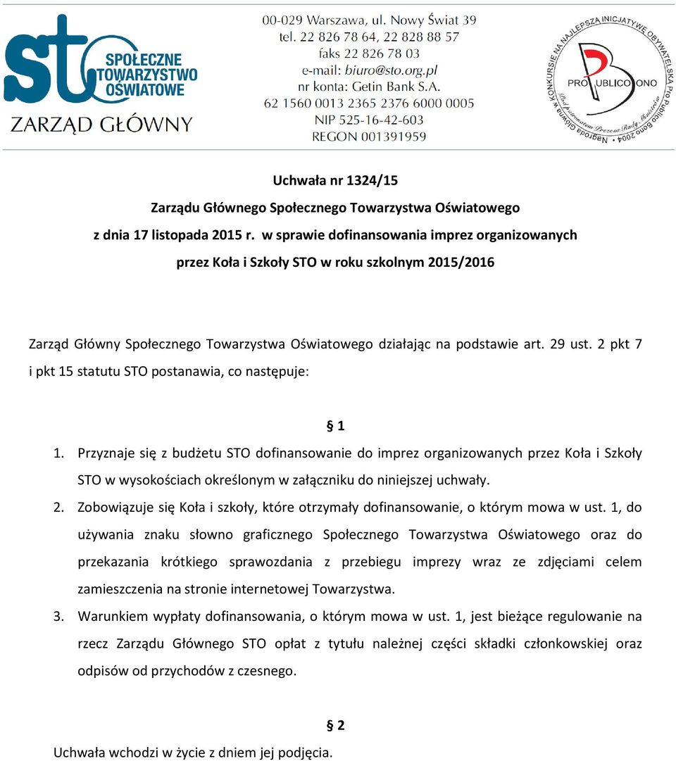 2 pkt 7 i pkt 15 statutu STO postanawia, co następuje: 1 1.