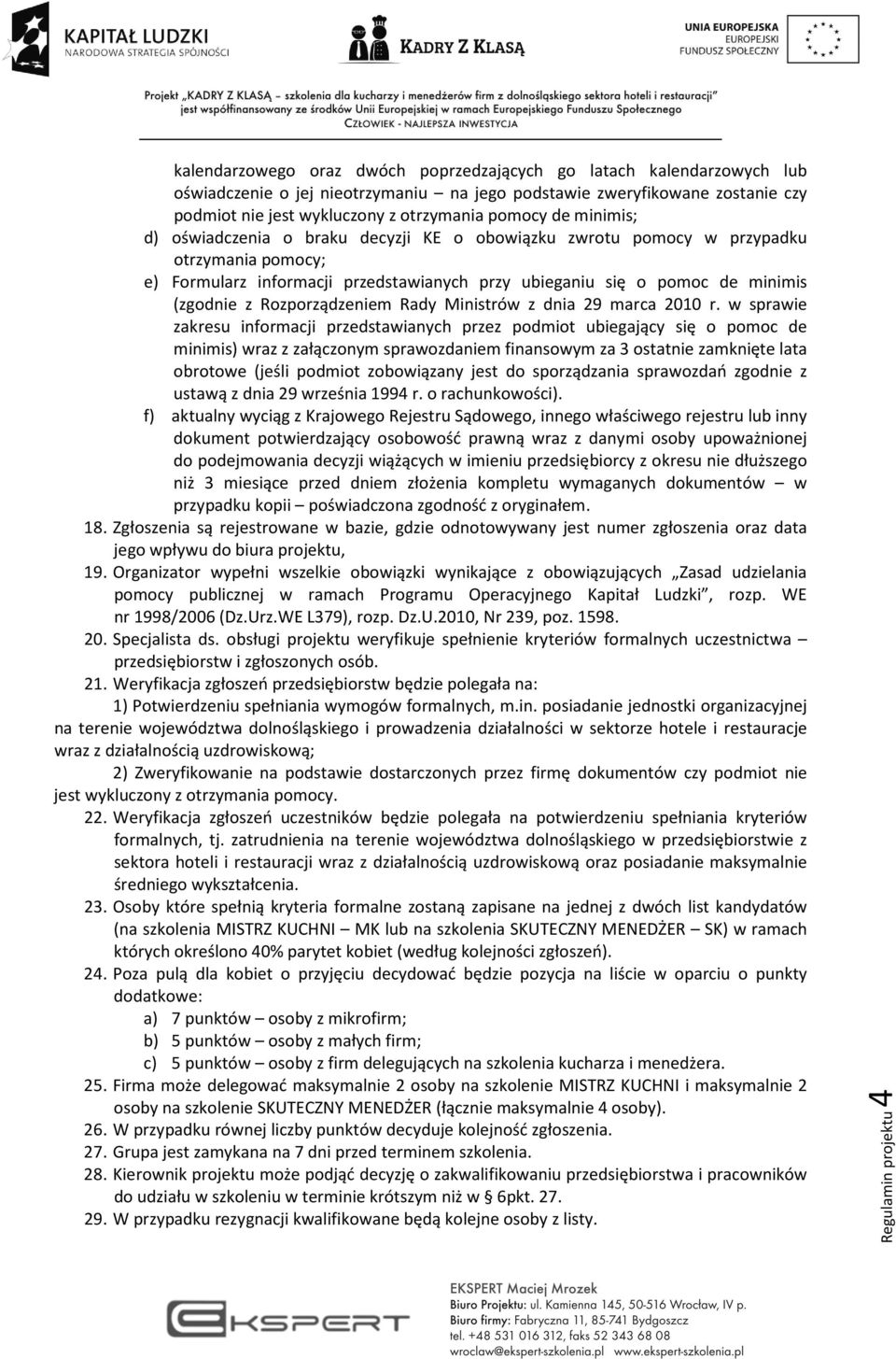 Rozporządzeniem Rady Ministrów z dnia 29 marca 2010 r.
