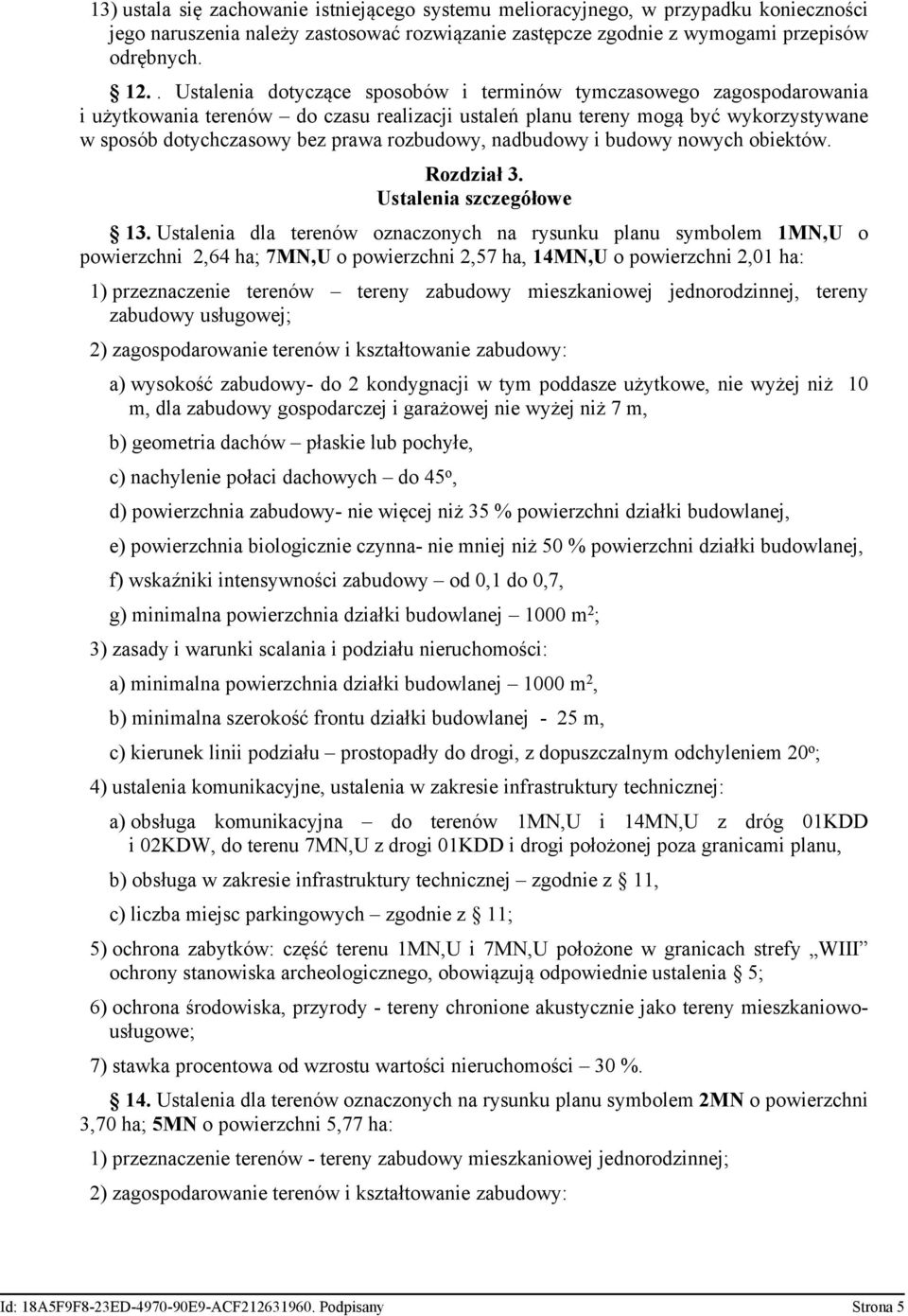 rozbudowy, nadbudowy i budowy nowych obiektów. Rozdział 3. Ustalenia szczegółowe 13.