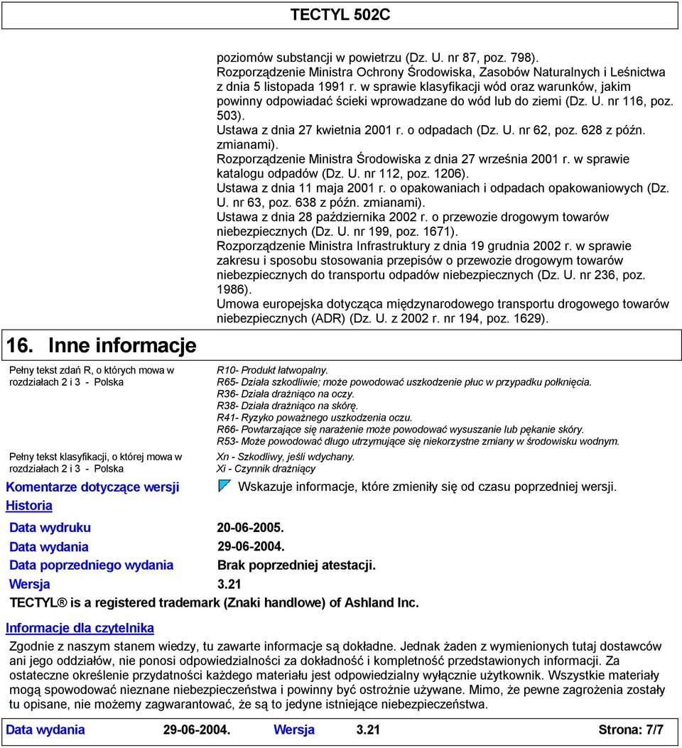 w sprawie klasyfikacji wód oraz warunków, jakim powinny odpowiadaćścieki wprowadzane do wód lub do ziemi (Dz. U. nr 116, poz. 503). Ustawa z dnia 27 kwietnia 2001 r. o odpadach (Dz. U. nr 62, poz.