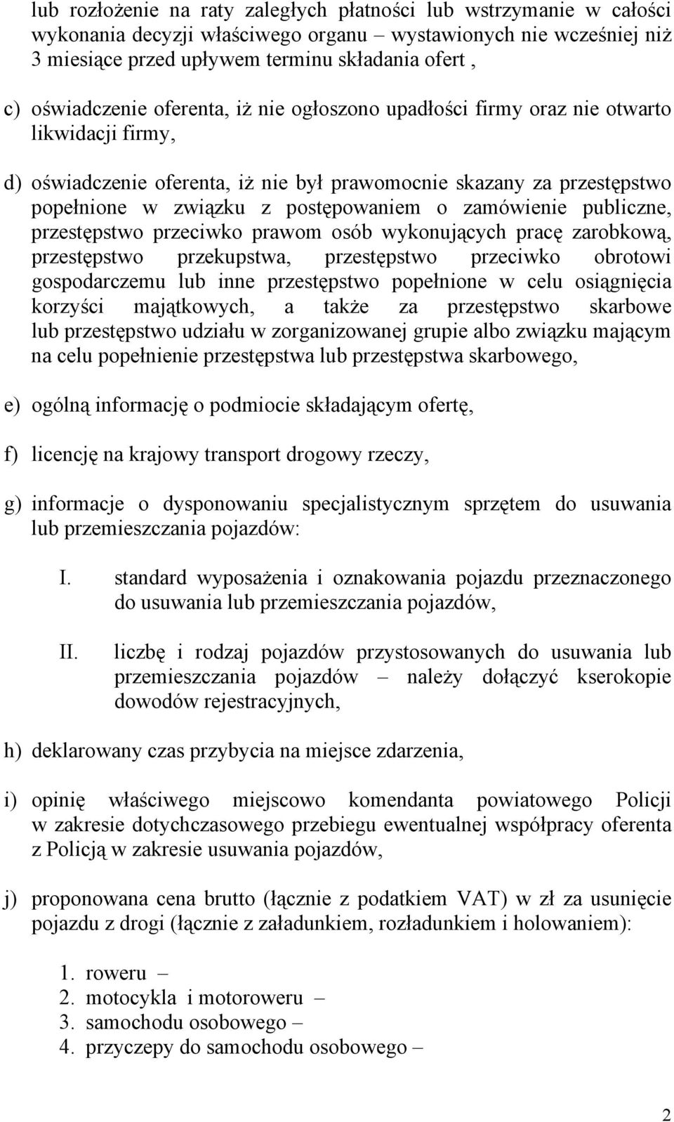 postępowaniem o zamówienie publiczne, przestępstwo przeciwko prawom osób wykonujących pracę zarobkową, przestępstwo przekupstwa, przestępstwo przeciwko obrotowi gospodarczemu lub inne przestępstwo