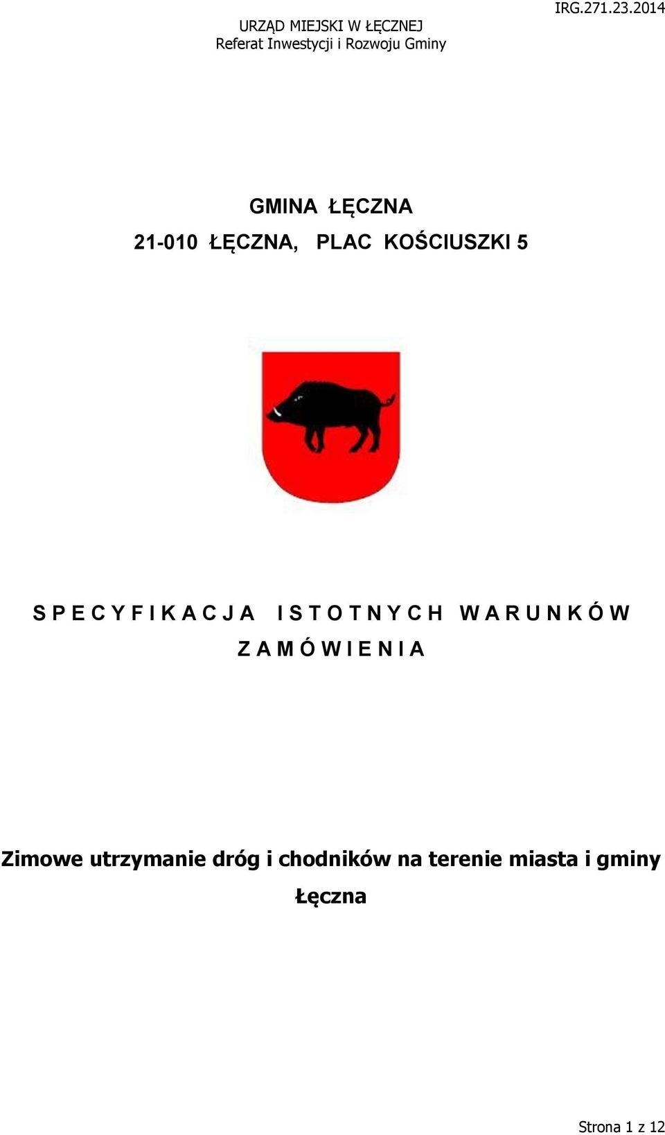 Z A M Ó W I E N I A Zimowe utrzymanie dróg i