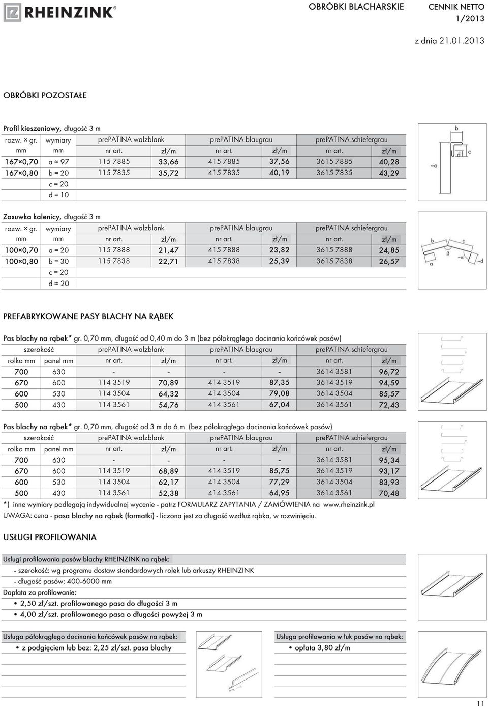 wymiary 100 0,70 a = 20 115 7888 21,47 415 7888 23,82 3615 7888 24,85 100 0,80 b = 30 115 7838 22,71 415 7838 25,39 3615 7838 26,57 c = 20 rolka panel 700 630 3614 3581 96,72 670 600 114 3519 70,89