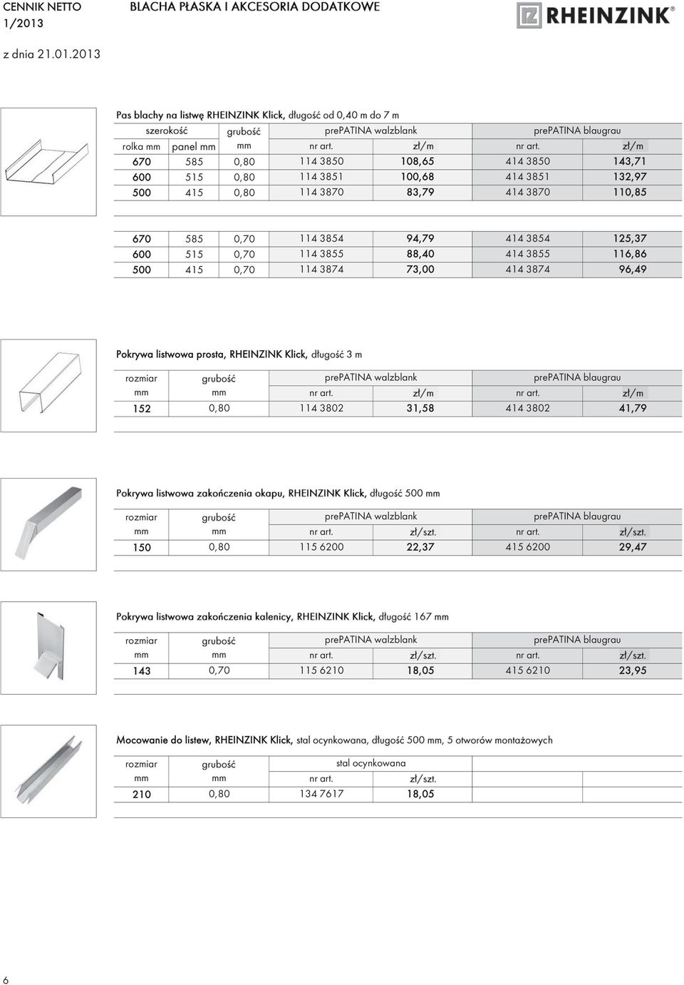 2013 rolka panel 670 585 0,80 114 3850 108,65 414 3850 143,71 600 515 0,80 114 3851 100,68 414 3851 132,97 500 415 0,80 114 3870 83,79 414