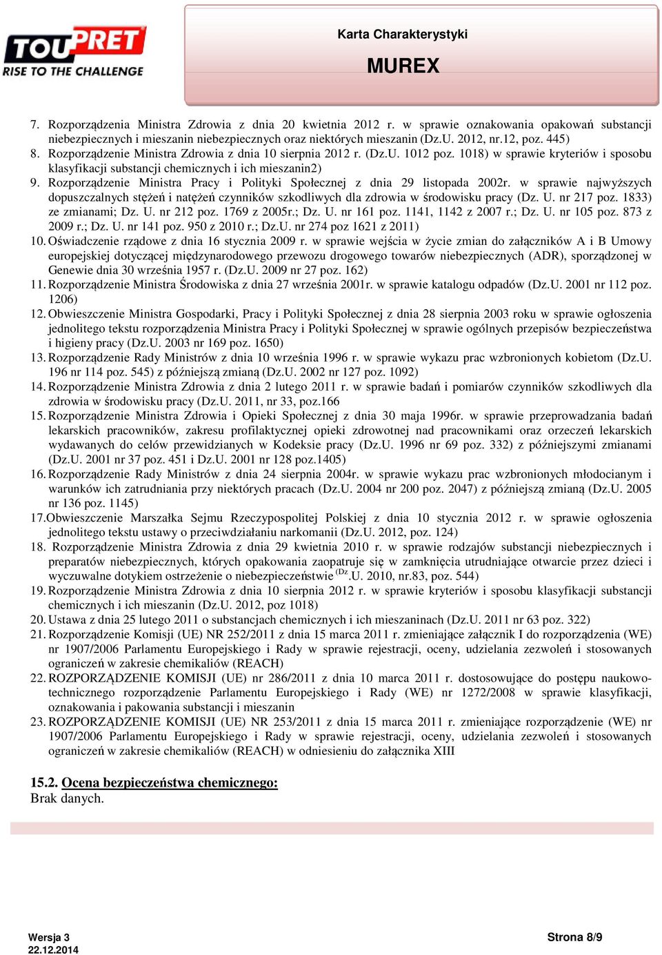 Rozporządzenie Ministra Pracy i Polityki Społecznej z dnia 29 listopada 2002r. w sprawie najwyższych dopuszczalnych stężeń i natężeń czynników szkodliwych dla zdrowia w środowisku pracy (Dz. U.