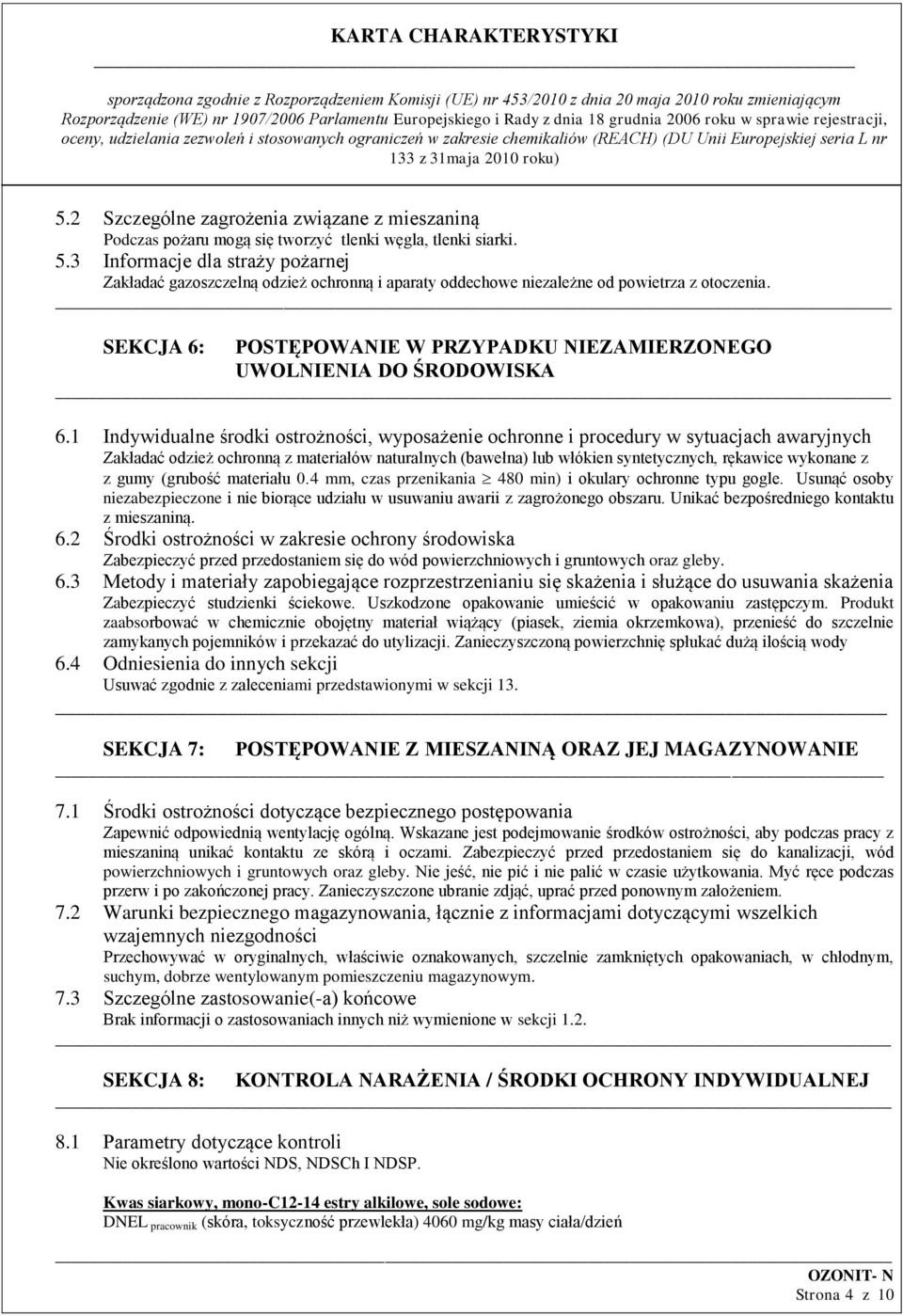 SEKCJA 6: POSTĘPOWANIE W PRZYPADKU NIEZAMIERZONEGO UWOLNIENIA DO ŚRODOWISKA 6.