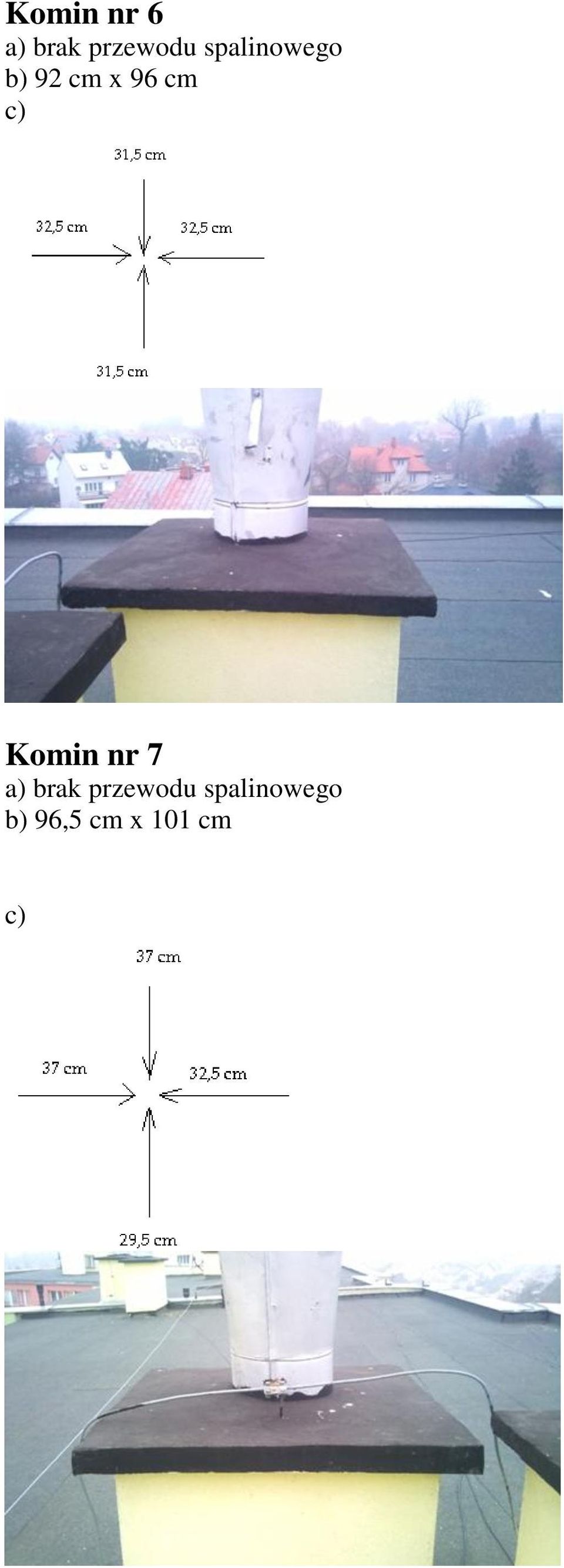 c) Komin nr 7 a) brak przewodu