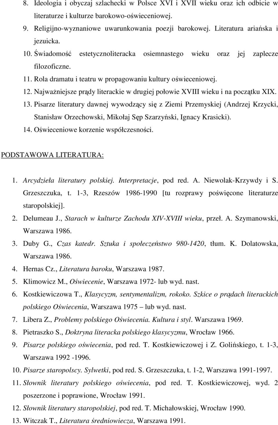 NajwaŜniejsze prądy literackie w drugiej połowie XVIII wieku i na początku XIX. 13.