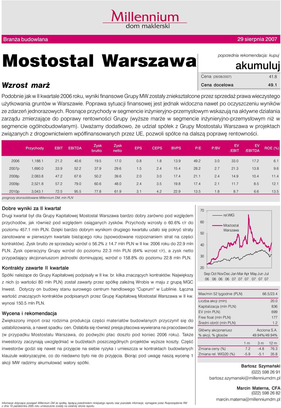 Poprawa sytuacji finansowej jest jednak widoczna nawet po oczyszczeniu wyników ze zdarzeń jednorazowych.