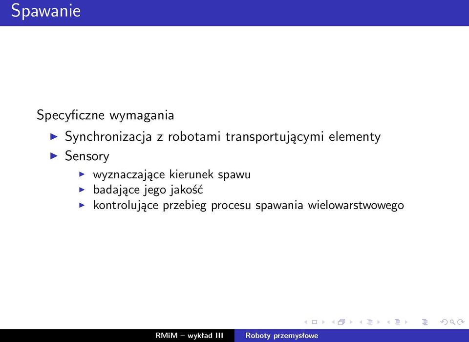 wyznaczające kierunek spawu badające jego jakość