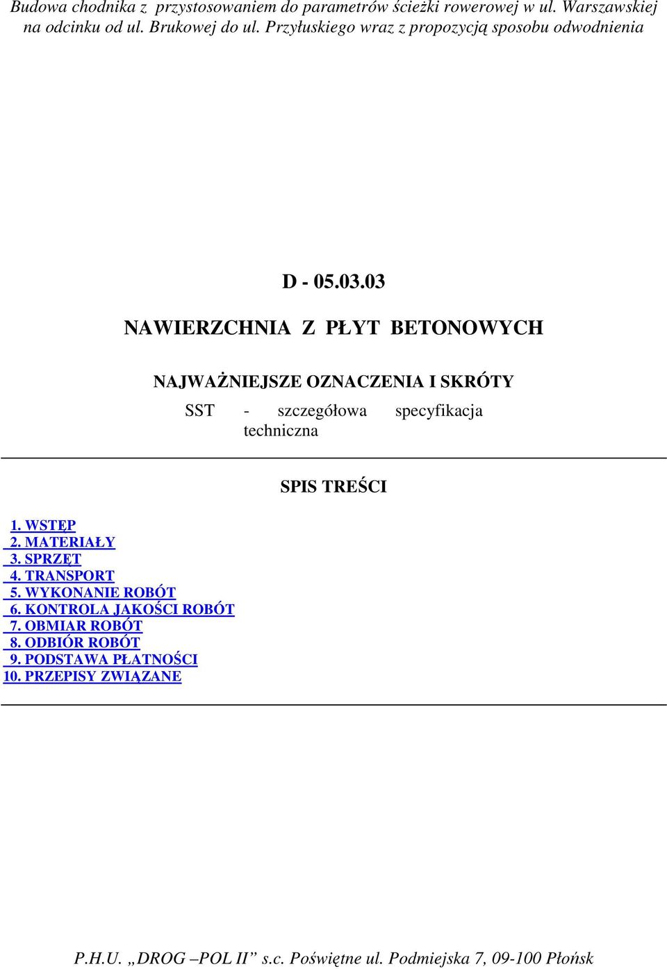 szczegółowa specyfikacja techniczna 1. WSTĘP 2. MATERIAŁY 3. SPRZĘT 4.