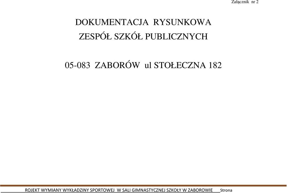 STOŁECZNA 182 ROJEKT WYMIANY WYKŁADZINY