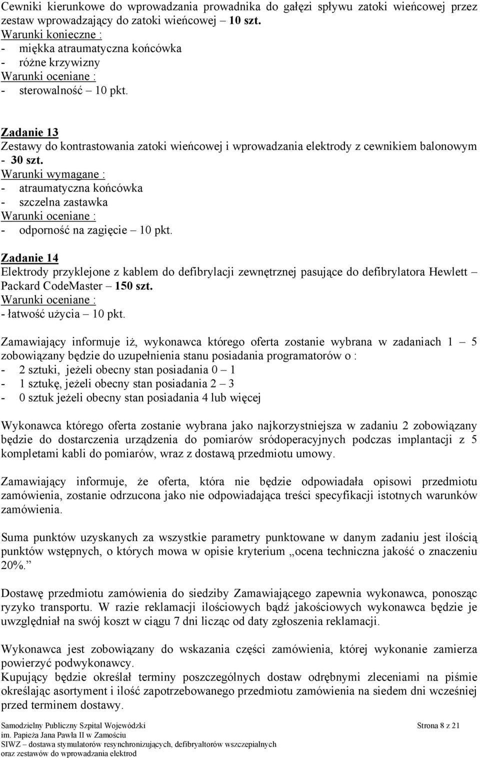 Zadanie 13 Zestawy do kontrastowania zatoki wieńcowej i wprowadzania elektrody z cewnikiem balonowym - 30 szt.