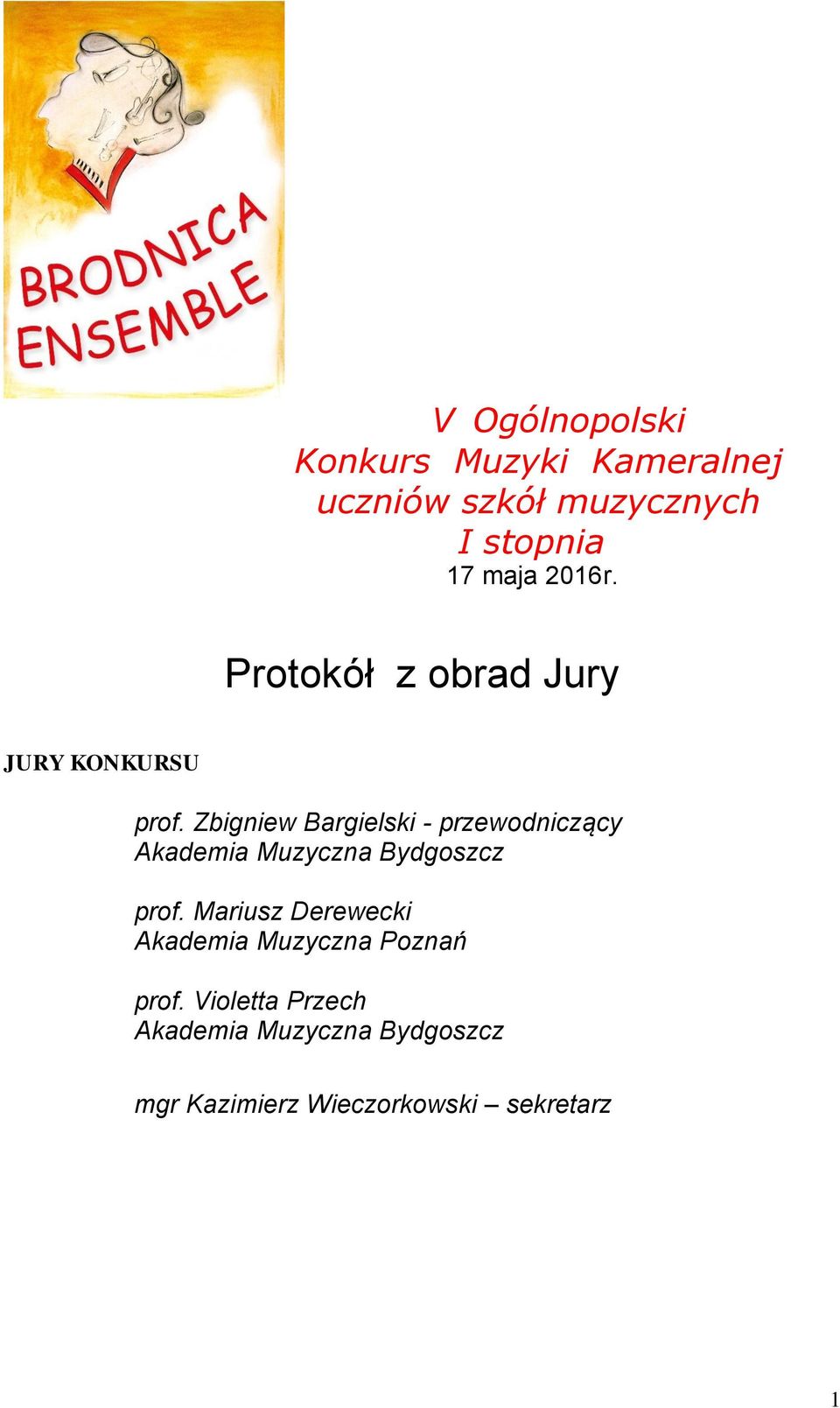 Zbigniew Bargielski - przewodniczący Akademia Muzyczna Bydgoszcz prof.