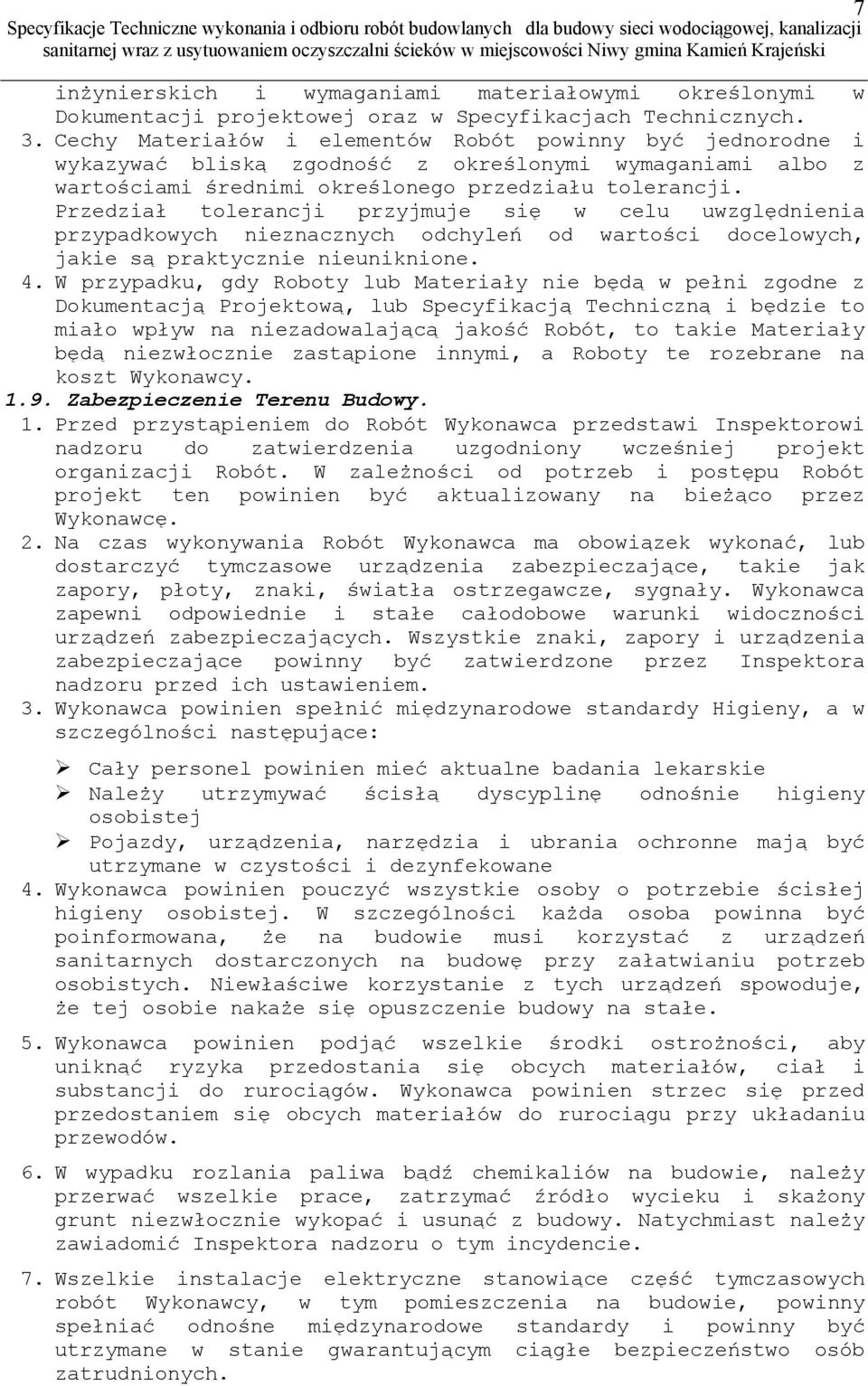 Przedział tolerancji przyjmuje się w celu uwzględnienia przypadkowych nieznacznych odchyleń od wartości docelowych, jakie są praktycznie nieuniknione. 4.