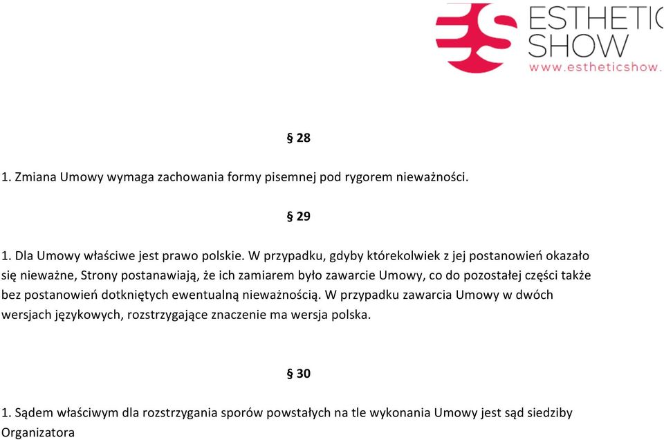 pozostałej części także bez postanowień dotkniętych ewentualną nieważnością.