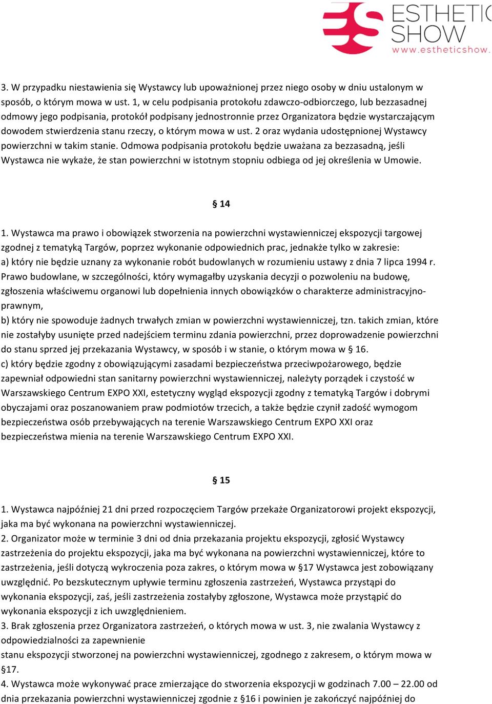 rzeczy, o którym mowa w ust. 2 oraz wydania udostępnionej Wystawcy powierzchni w takim stanie.
