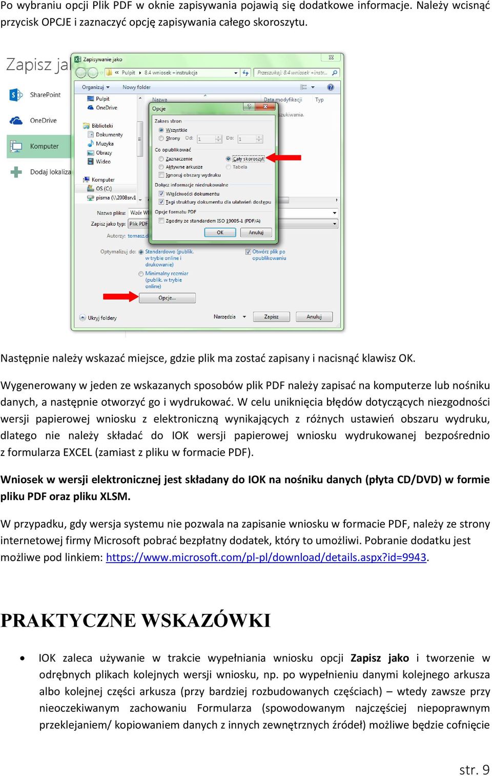 Wygenerowany w jeden ze wskazanych sposobów plik PDF należy zapisać na komputerze lub nośniku danych, a następnie otworzyć go i wydrukować.