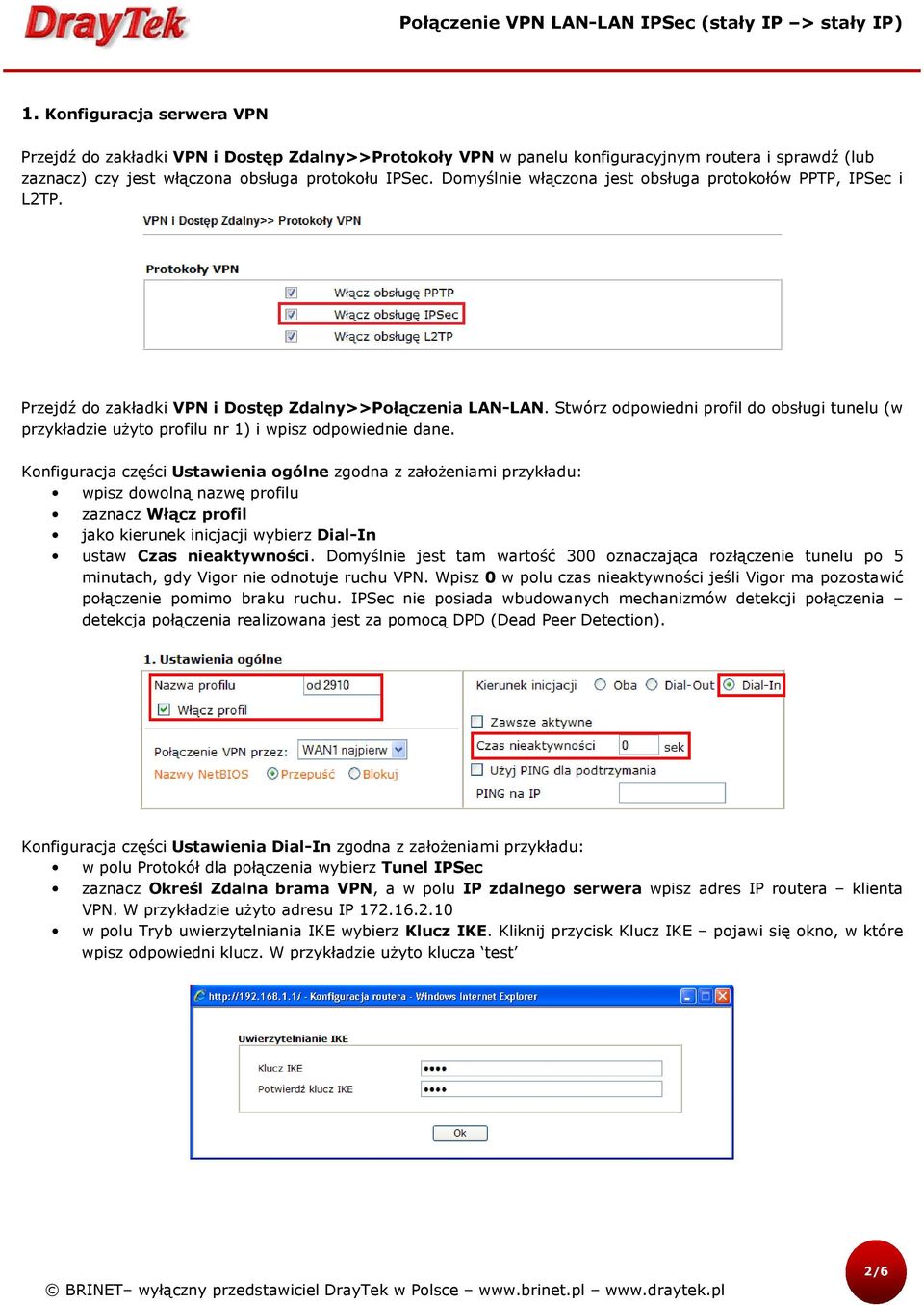 Stwórz odpowiedni profil do obsługi tunelu (w przykładzie użyto profilu nr 1) i wpisz odpowiednie dane.