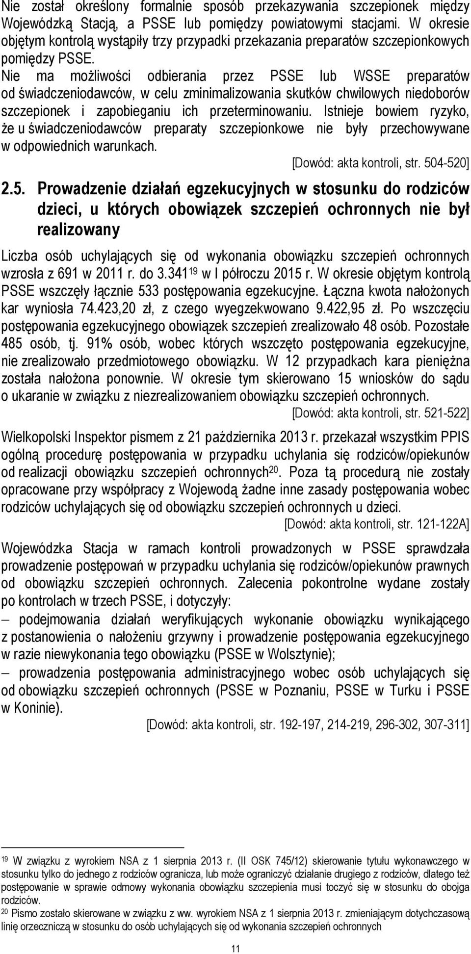 Nie ma możliwości odbierania przez PSSE lub WSSE preparatów od świadczeniodawców, w celu zminimalizowania skutków chwilowych niedoborów szczepionek i zapobieganiu ich przeterminowaniu.